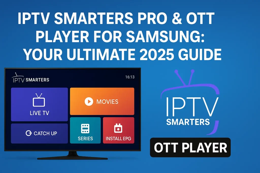 IPTV Smarters Pro & OTT Player on Samsung